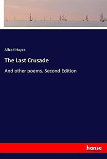 The Last Crusade: And other poems. Second Edition