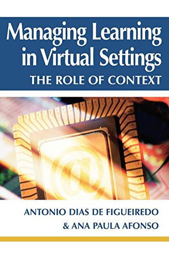 Managing Learning in Virtual Settings: The Role of Context