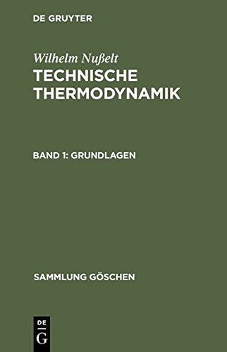 Wilhelm Nußelt: Technische Thermodynamik: Grundlagen (Sammlung Göschen, Band 1084)