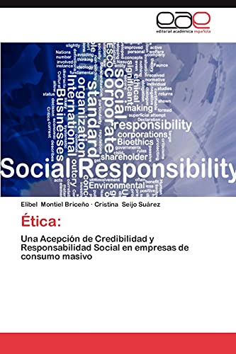 Ética:: Una Acepción de Credibilidad y Responsabilidad Social en empresas de consumo masivo