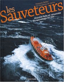 Les sauveteurs, histoire folle et raisonnée du sauvetage en mer : exposition, Perros-Guirec, 29 juin-21 septembre 2008