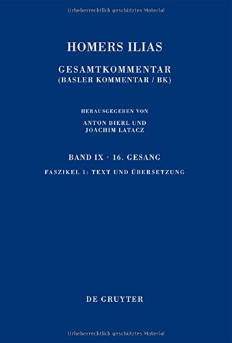 Homerus: Homers Ilias. Sechzehnter Gesang: Text und Übersetzung (Sammlung wissenschaftlicher Commentare (SWC))