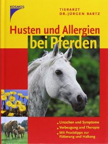 Husten und Allergien bei Pferden: Ursachen und Symptome. Vorbeugen und Therapie