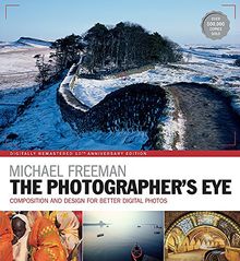 Michael Freeman The Photographer's Eye Remastered