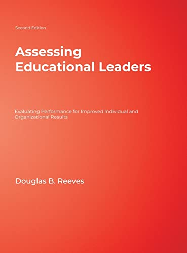 Assessing Educational Leaders: Evaluating Performance for Improved Individual and Organizational Results
