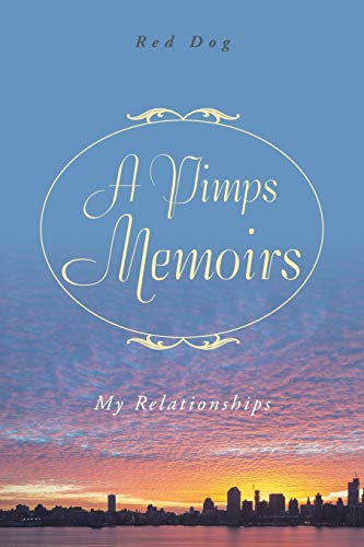 A Pimps Memoirs: My Relationships