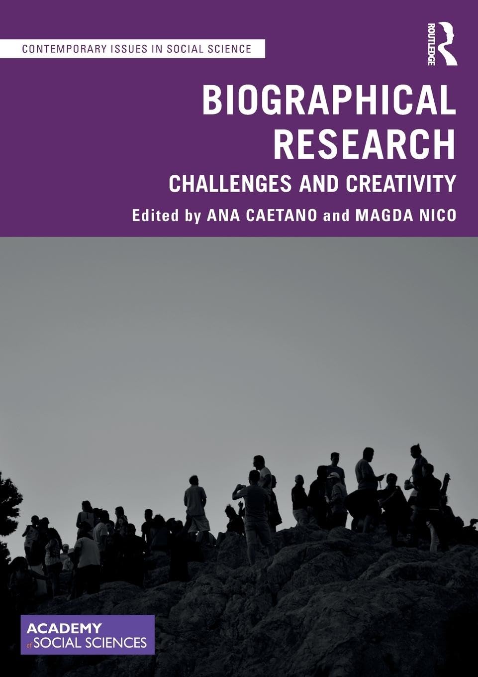 Biographical Research: Challenges and Creativity (Contemporary Issues in Social Science)