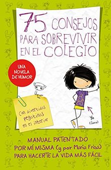 75 Consejos para sobrevivir en el colegio (Serie 75 Consejos)