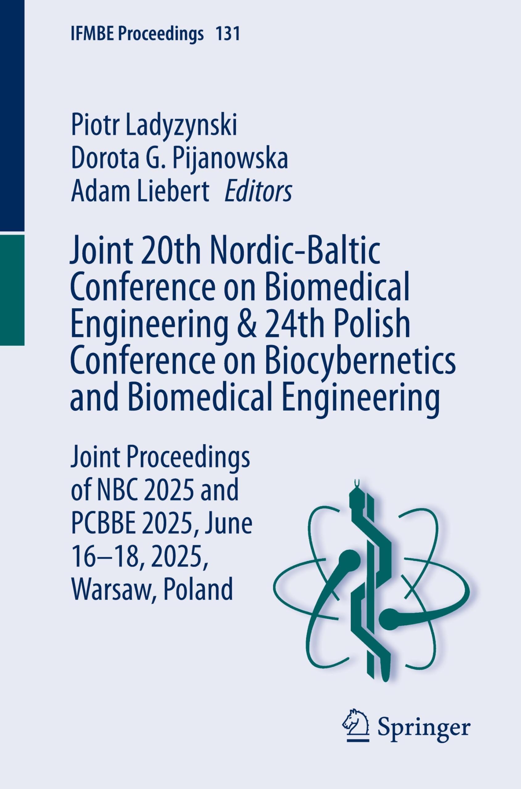 Joint 20th Nordic-Baltic Conference on Biomedical Engineering & 24th Polish Conference on Biocybernetics and Biomedical Engineering: Joint Proceedings ... Poland (IFMBE Proceedings, 131, Band 131)
