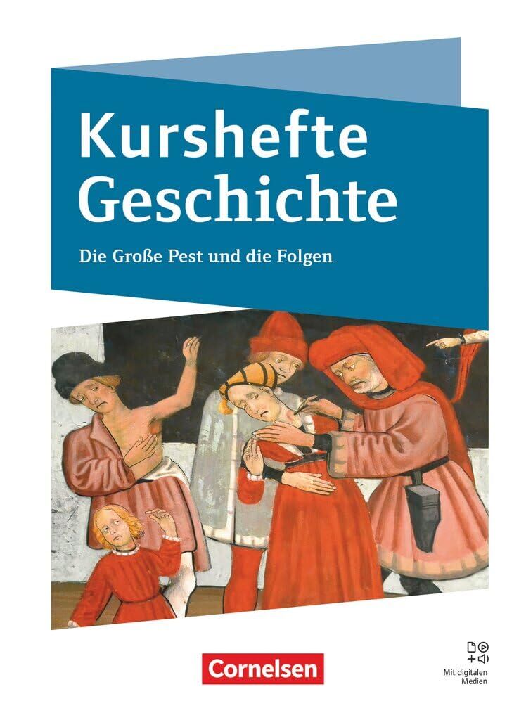 Jäger, Wolfgang: Kurshefte Geschichte - Abitur Niedersachsen 2028 - Ausgabe 2026 - Qualifikationsphase - Die Große Pest und die Folgen - Schulbuch