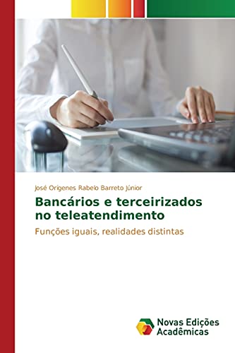 Bancários e terceirizados no teleatendimento: Funções iguais, realidades distintas