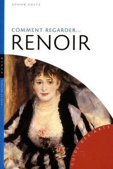 Comment regarder... Renoir