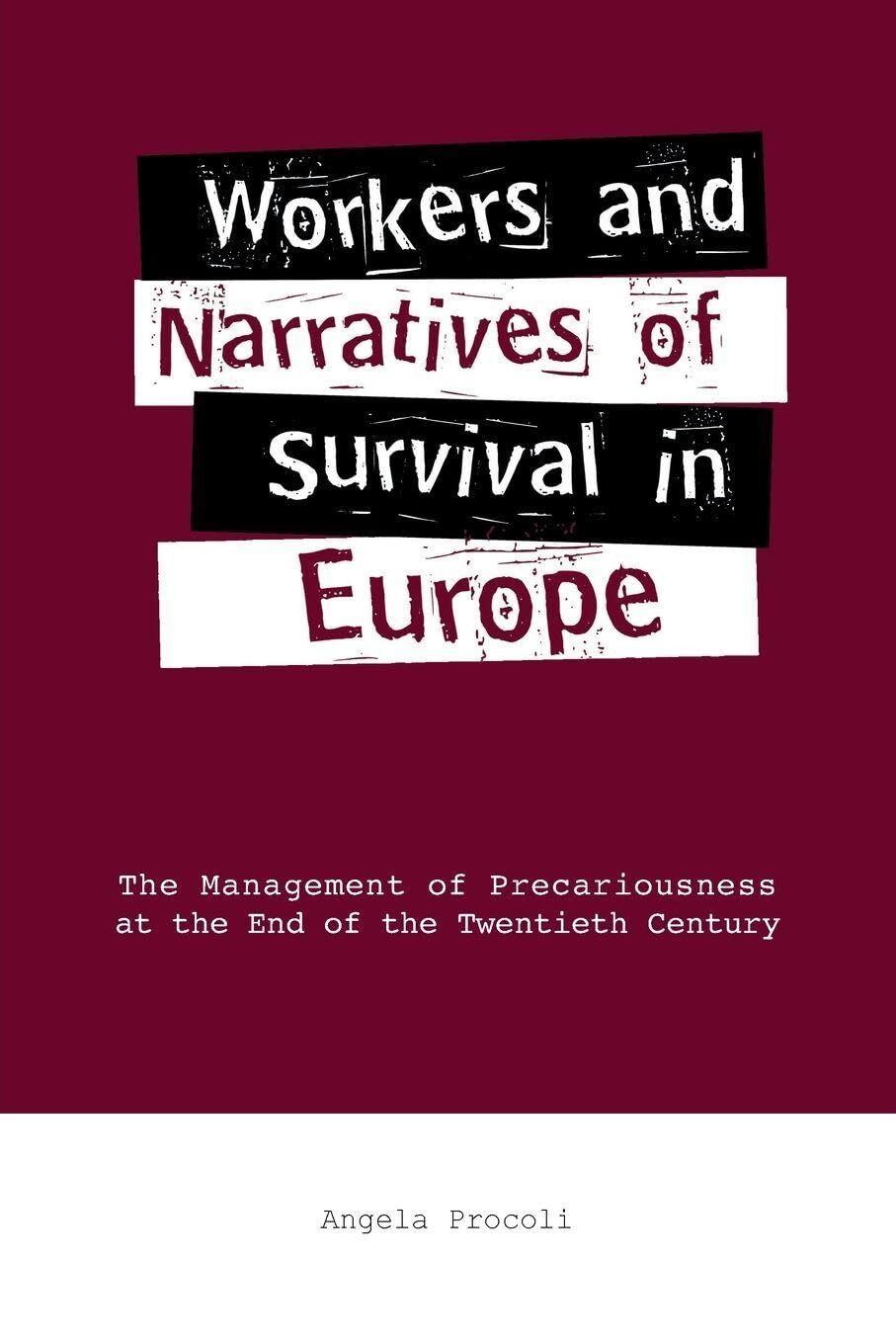 Workers and Narratives of Survival in Europe