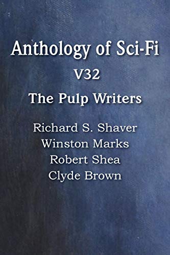 Anthology of Sci-Fi V32, the Pulp Writers
