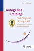 Autogenes Training Das Original-Übungsheft: Die Anleitung vom Begründer der Selbstentspannung