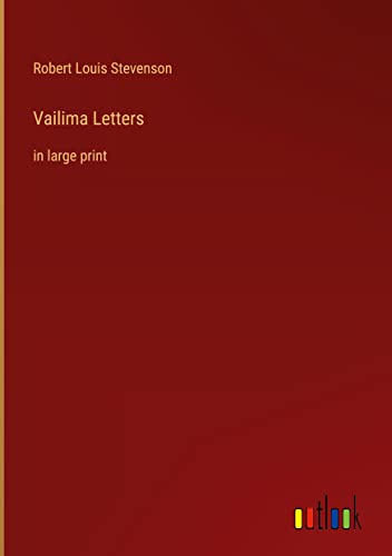 Vailima Letters: in large print