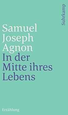 In der Mitte ihres Lebens: Erzählung de Agnon, Samuel Joseph | Livre | état très bon