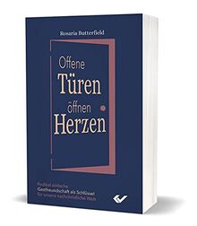 Offene Türen öffnen Herzen: Radikal einfache Gastfreundschaft in einer nachchristlichen Welt