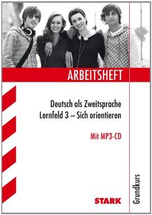 Arbeitshefte / Deutsch als Zweitsprache DaZ: Lernfeld 3 - Sich orientieren, Grundkurs