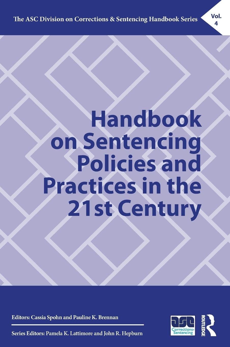 Handbook on Sentencing Policies and Practices in the 21st Century (ASC Division on Corrections & Sentencing Handbook, 4, Band 4)