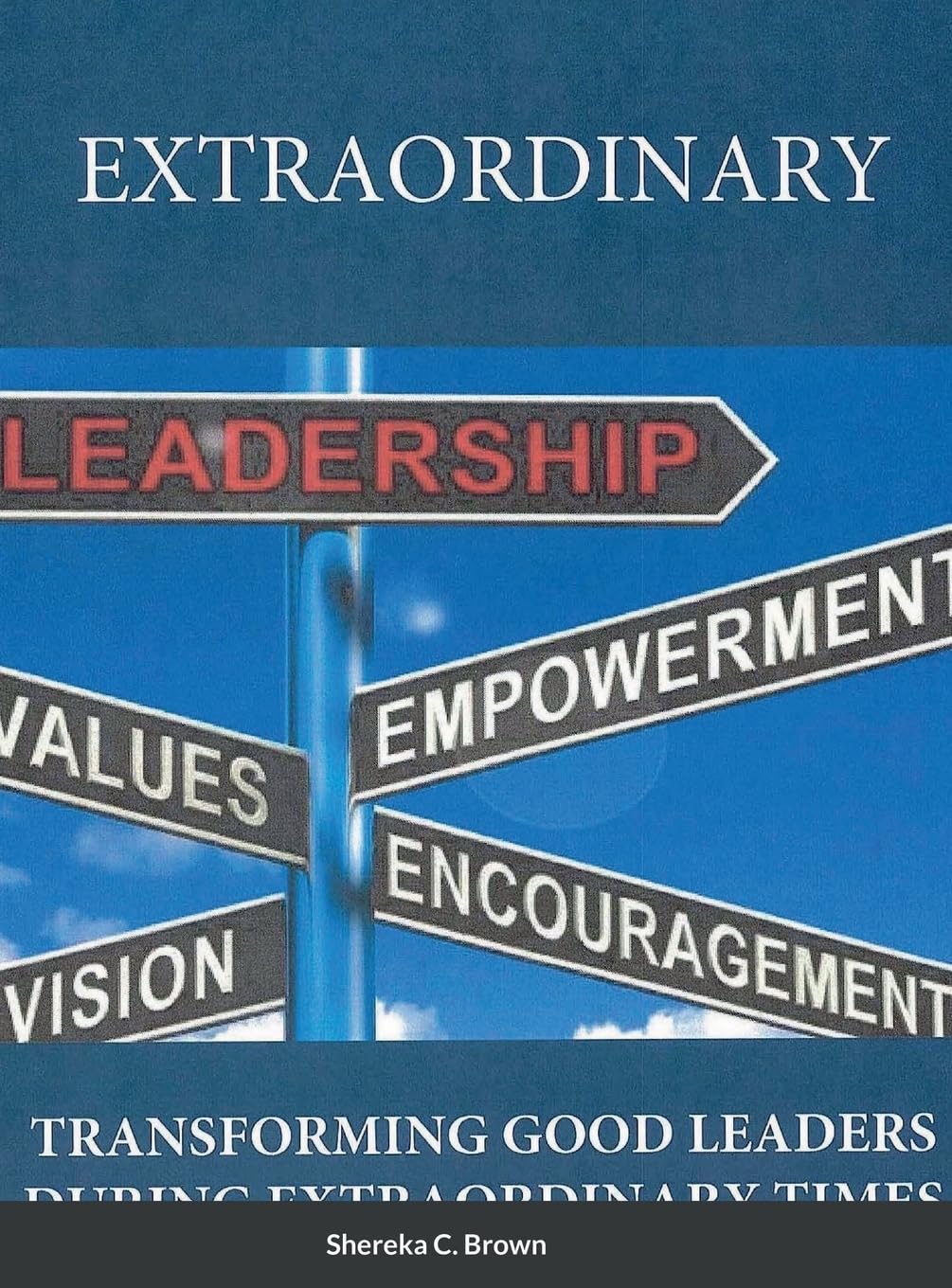 EXTRAORDINARY LEADERSHIP