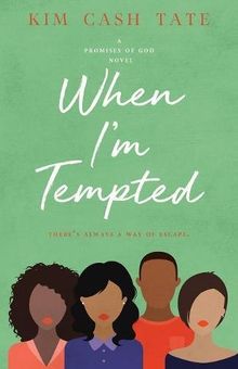 When I'm Tempted (A Promises of God Novel, Band 3)
