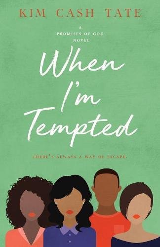 When I'm Tempted (A Promises of God Novel, Band 3)