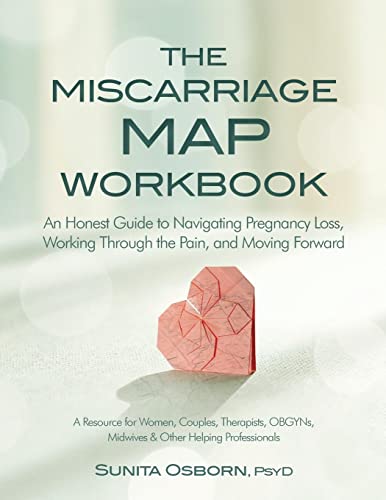 Sunita Osborn The Miscarriage Map Workbook, An Honest Guide To Navigating Pregnancy Loss, Working Through The Pain, And Moving Forward