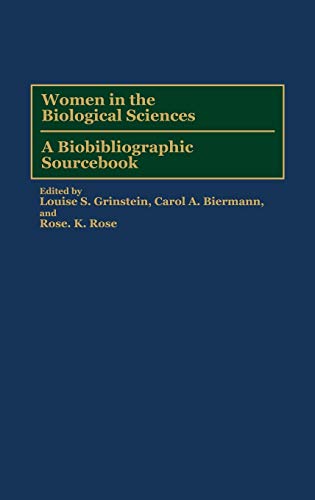 Women in the Biological Sciences: A Biobibliographic Sourcebook (Bibliographies and Indexes in Military)