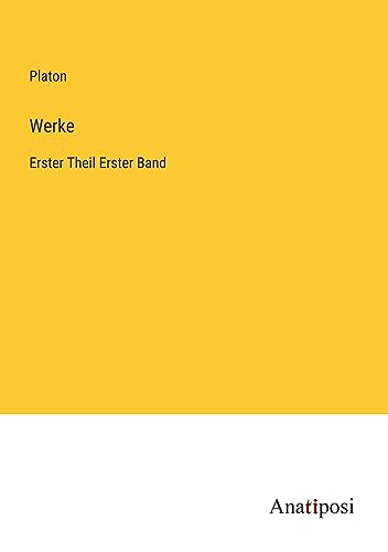 Werke: Erster Theil Erster Band