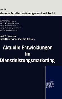 Aktuelle Entwicklungen im Dienstleistungsmarketing