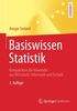 Basiswissen Statistik: Kompaktkurs für Anwender aus Wirtschaft, Informatik und Technik (Springer-Lehrbuch)