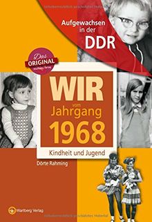 Aufgewachsen in der DDR - Wir vom Jahrgang 1968 - Kindheit und Jugend