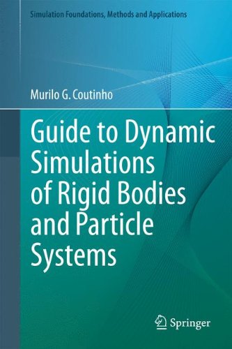 Guide to Dynamic Simulations of Rigid Bodies and Particle Systems (Simulation Foundations, Methods and Applications)