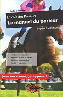 Le Manuel du Parieur: L'école des parieurs
