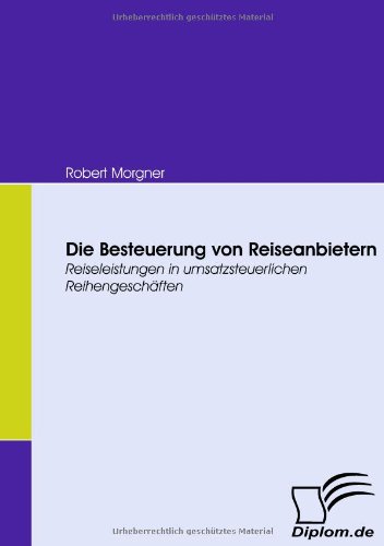 Die Besteuerung von Reiseanbietern. Reiseleistungen in umsatzsteuerlichen Reihengeschäften