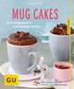 Mug Cakes: Kuchengenuss in null Komma nichts (GU KüchenRatgeber)