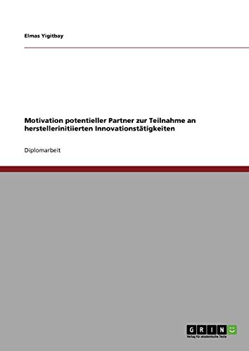 Motivation potentieller Partner zur Teilnahme an herstellerinitiierten Innovationstätigkeiten