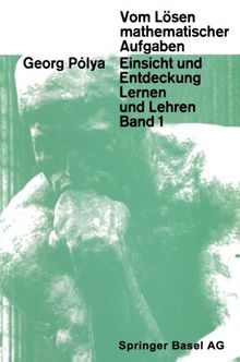 Vom Lösen mathematischer Aufgaben: Einsicht und Entdeckung, Lernen und Lehre (Wissenschaft und Kultur)