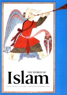 The World of Islam: Faith, People, Culture (Great Civilizations S)