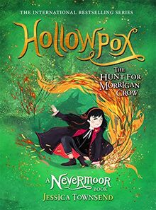 Hollowpox: The Hunt for Morrigan Crow Book 3 (Nevermoor, Band 3)