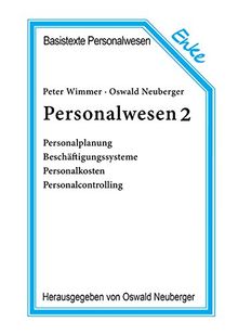 Personalwesen, 2 Bde., Bd.2, Personalplanung, Beschäftigungssysteme, Personalkosten, Personalcontrolling (Basistexte Personalwesen)