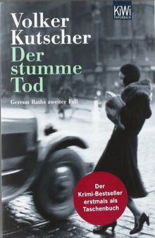 Der stumme Tod: Gereon Raths zweiter Fall von Kutscher, Volker | Buch | Zustand gut