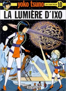 Yoko Tsuno, tome 10 : La lumière d'Ixo von Leloup, Roger | Buch | Zustand gut