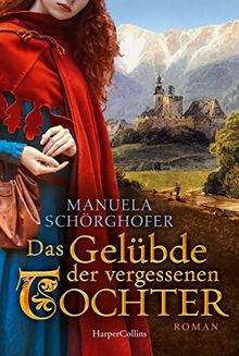 Das Gelübde der vergessenen Tochter: Historischer Roman (Bergkloster, Band 1)