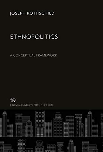 Ethnopolitics: A Conceptual Framework