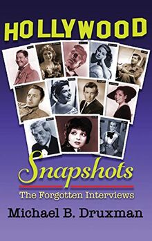 Hollywood Snapshots: The Forgotten Interviews (hardback)