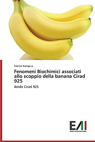 Fenomeni Biochimici associati allo scoppio della banana Cirad 925: ibrido Cirad 925