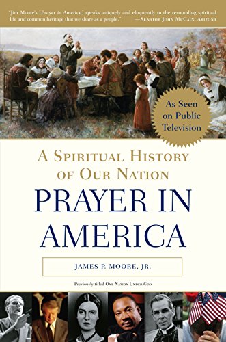 Prayer in America: A Spiritual History of Our Nation