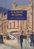 A Scream in Soho (British Library - British Library Crime Classics)